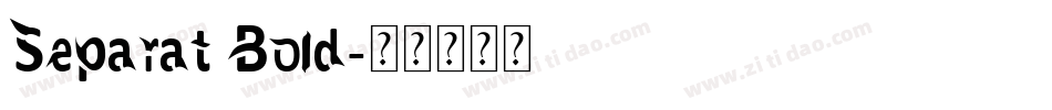 Separat Bold字体转换